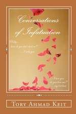 Conversations of Infatuation: From the Pen of the Tory Keit Collection