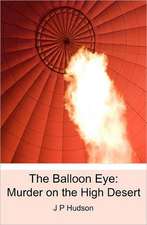 The Balloon Eye: Murder on the High Desert