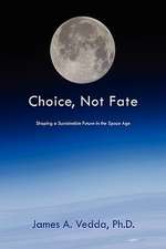 Vedda, J: Choice, Not Fate