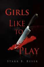 Reser, S: Girls Like to Play