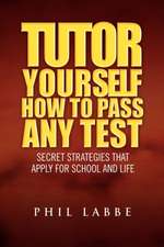 Tutor Yourself - How to Pass Any Test