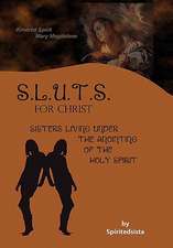 Spiritedsista: SLUTS for Christ