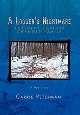 Peterman, C: Logger's Nightmare