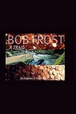 Napolitano, S: Bob Frost - A Trail Of Pennies