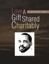 Love a Gift Shared Charitably