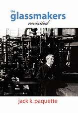 The Glassmakers, Revisited