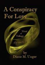 Unger, D: Conspiracy for Love