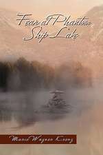 Fear at Phantom Ship Lake