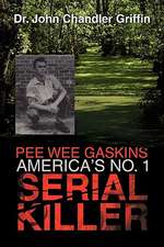 Pee Wee Gaskins America's No. 1 Serial Killer