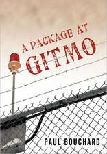 A Package at Gitmo: Jerome Brown and His Military Tour at Guantanamo Bay, Cuba