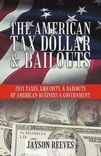 The American Tax Dollar & Bailouts