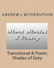 Transitional & Poetic Shades of Grey