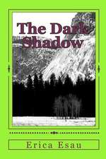 The Dark Shadow