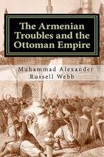 The Armenian Troubles and the Ottoman Empire