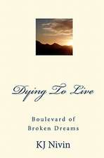 Dying to Live