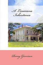 A Louisiana Inheritance