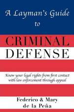 A Layman's Guide to Criminal Defense