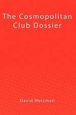 The Cosmopolitan Club Dossier: A Step by Step Guide