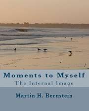 Moments to Myself: The Internal Image