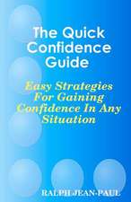 The Quick Confidence Guide