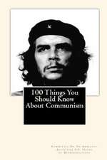 100 Things You Should Know about Communism