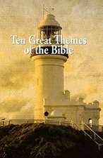 Ten Great Themes of the Bible: Different from the 15 Realistic Tests