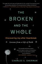 The Broken and the Whole: Discovering Joy After Heartbreak