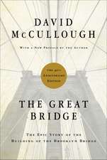 The Great Bridge: The Epic Story of the Building of the Brooklyn Bridge