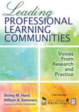 Leading Professional Learning Communities: Voices From Research and Practice