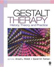 Gestalt Therapy: History, Theory, and Practice