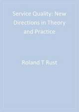Service Quality: New Directions in Theory and Practice