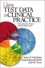 Using Test Data in Clinical Practice: A Handbook for Mental Health Professionals