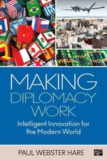 Making Diplomacy Work: Intelligent Innovation for the Modern World