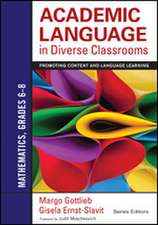 Academic Language in Diverse Classrooms: Mathematics, Grades 6–8: Promoting Content and Language Learning