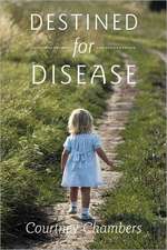 Destined for Disease