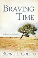 Braving Time