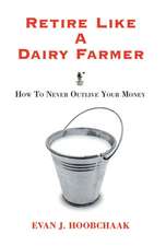 Retire Like a Dairy Farmer