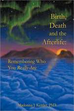 Birth, Death and the Afterlife