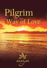 Pilgrim on the Way of Love