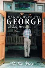 Making Room for George