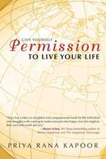 Give Yourself Permission to Live Your Life