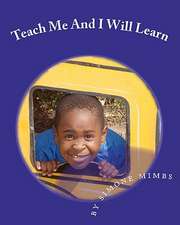 Teach Me and I Will Learn