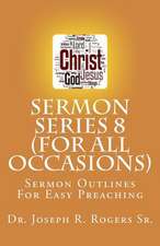 Sermon Series 8 (for All Occasions...)