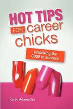 Hot Tips for Career Chicks