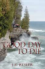 Good Day to Die