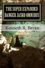 The Super Expanded Banger Jasko Omnibus