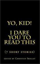 Yo, Kid! I Dare You to Read This