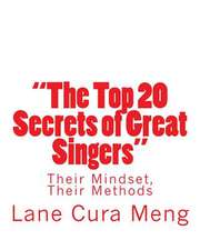 "The Top 20 Secrets of Great Singers"