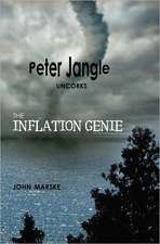 Peter Jangle Uncorks the Inflation Genie