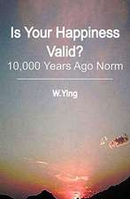 Is Your Happiness Valid?